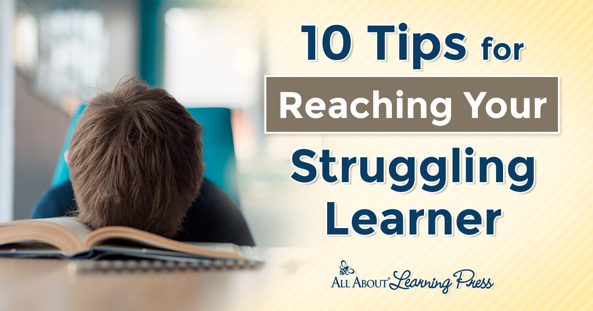 10 great tips for people who are teaching a struggling learner